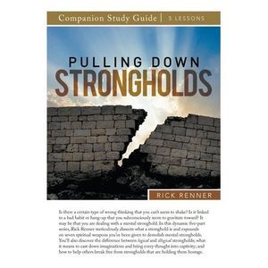 Pulling Down Strongholds Study Guide -- Rick Renner